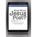 What Would Jesus Post?: Seven Principles Christians Should Follow in Social Media
