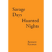Savage Days Haunted Nights