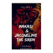 MAKASI and JACQUELINE THE SIREN: The world just got crazier