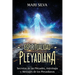 Espiritualidad pleyadiana: Secretos de las Pléyades, astrología y mensajes de los pleyadianos