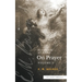 The Complete Works of E.M. Bounds On Prayer: Vol 1 (Sea Harp Timeless series)