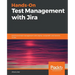 Hands-On Test Management with Jira