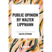 Public Opinion by Walter Lippmann