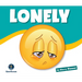 Learning about Emotions: Lonely