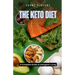 The Keto Diet: A Complete Guide to Ketogenic Living