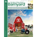 The Best of Mary Maxim Barn Yard: 23 Accessory Pieces Bring This Farm Scene to Life
