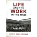 Life and the Work in the 1960s