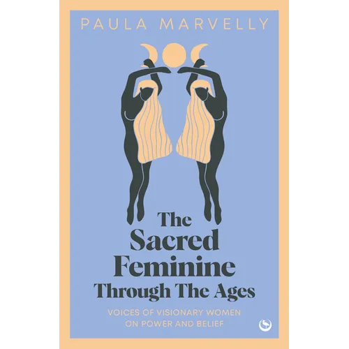 The Sacred Feminine Through the Ages