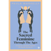 The Sacred Feminine Through the Ages