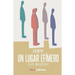 Un lugar efímero