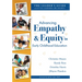 Advancing Empathy and Equity in Early Childhood Education: The Leader's Guide to Little Learners, Big Hearts (Cultivate Antiracism, Cultural Competenc