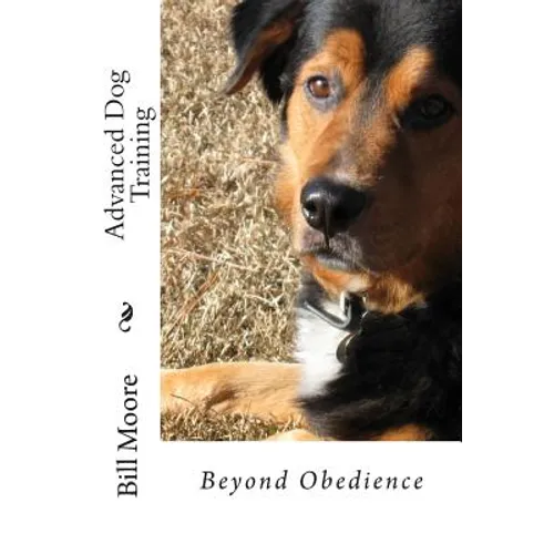 Beyond Obedience - Advanced Dog Training