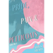 Pride, Pain & Petticoats: Volume 1