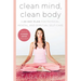 Clean Mind, Clean Body: A 28-Day Plan for Physical, Mental, and Spiritual Self-Care