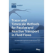 Tracer and Timescale Methods for Passive and Reactive Transport in Fluid Flows