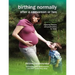 Birthing Normally After a Caesarean or Two (2nd British Edition)