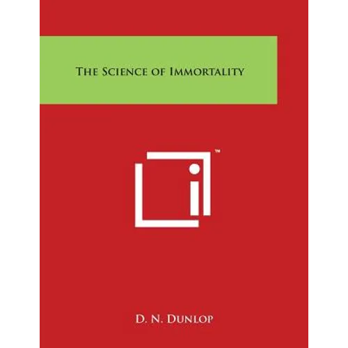 The Science of Immortality