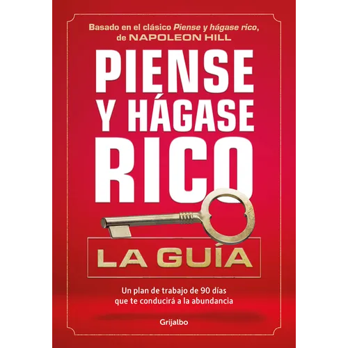Piense Y Hágase Rico: La Guía / Think and Grow Rich: Action Guide