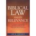 Biblical Law and Its Relevance: A Christian Understanding and Ethical Application for Today of the Mosaic Regulations