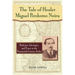 The Tale of Healer Miguel Perdomo Neira: Medicine, Ideologies, and Power in the Nineteenth-Century Andes