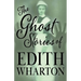 The Ghost Stories of Edith Wharton