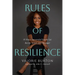 Rules of Resilience: 10 Ways Successful People Get Better, Wiser, and Stronger