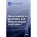 Nanomaterials for Biomedical and Biotechnological Applications