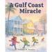 A Gulf Coast Miracle
