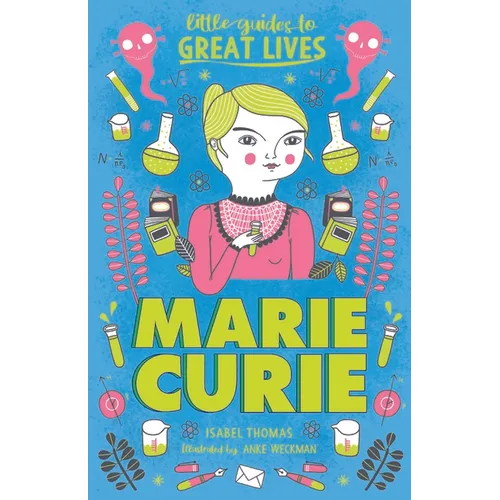 Little Guides to Great Lives: Marie Curie