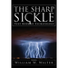 The Sharp Sickle: Text Book of Eschatology