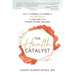 The Health Catalyst: How To Harness the Power of Ayurveda to Self-Heal and Achieve Optimal Wellness