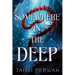 Somewhere in the Deep