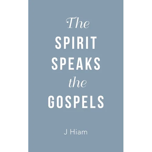 The Spirit Speaks the Gospels