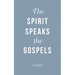The Spirit Speaks the Gospels