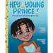 Hey Young Prince!: Discover God's Greatness Within You