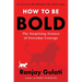 How to Be Bold: The Surprising Science of Everyday Courage