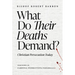 What Do Their Deaths Demand?: Christian Persecution Today