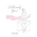 Deliberately Yours