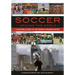 Soccer around the World: A Cultural Guide to the World's Favorite Sport