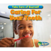 Caring for Your Teeth