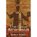 The Great Athanasius: An Introduction to His Life and Work