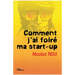 Comment j'ai foiré ma start-up