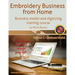 Embroidery Business from Home: Business Model and Digitizing Training Course