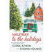 Halfway to the Holidays: Complete 3 Book Holiday Collection