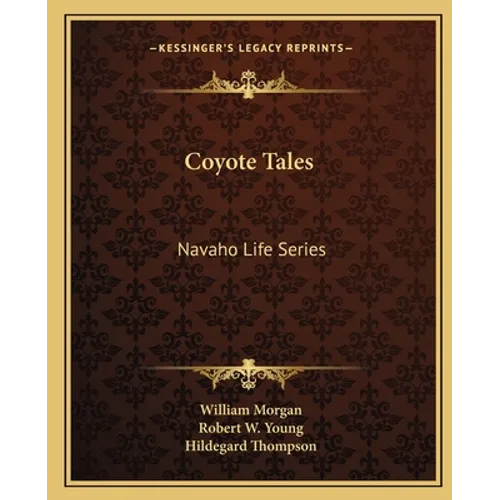 Coyote Tales: Navaho Life Series