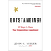 Outstanding!: 47 Ways to Make Your Organization Exceptional