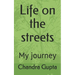 Life on the streets: My journey