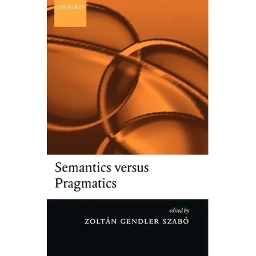 Semantics Versus Pragmatics