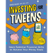 Investing for Tweens: Learn Essential Financial Skills to Achieve Your Money Goals