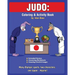Judo: Coloring and Activity Book (Extended): Judo is one of Idan's interests. He has authored various of Coloring & Activity